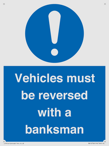 Vehicles must be reversed with a banksman